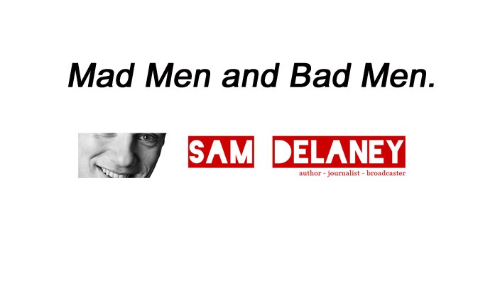 mad men and bad men sam delaney